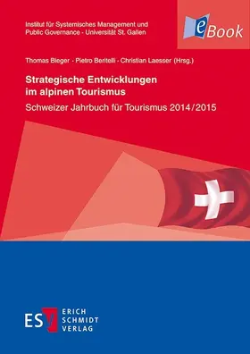 Bieger / Beritelli / Laesser |  Strategische Entwicklungen im alpinen Tourismus | eBook | Sack Fachmedien