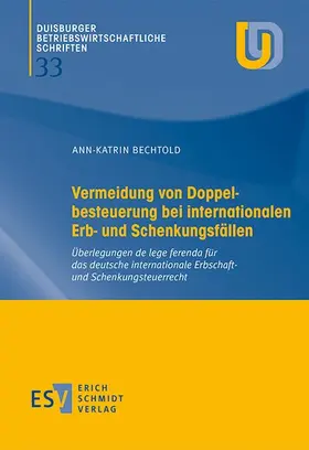 Bechtold |  Vermeidung von Doppelbesteuerung bei internationalen Erb- und Schenkungsfällen | Buch |  Sack Fachmedien