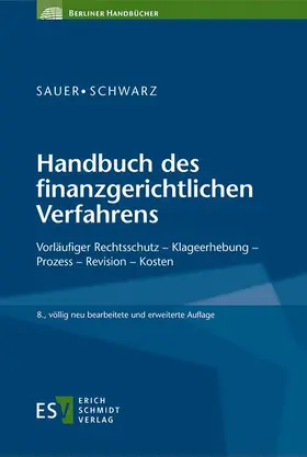 Schwarz / Sauer |  Handbuch des finanzgerichtlichen Verfahrens | eBook | Sack Fachmedien