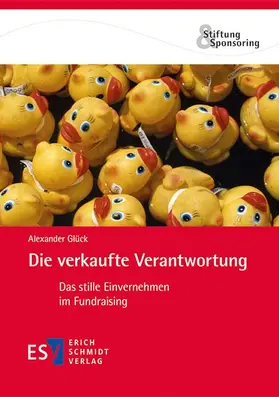 Glück |  Die verkaufte Verantwortung | Buch |  Sack Fachmedien