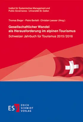 Bieger / Beritelli / Laesser |  Gesellschaftlicher Wandel als Herausforderung im alpinen Tourismus | Buch |  Sack Fachmedien