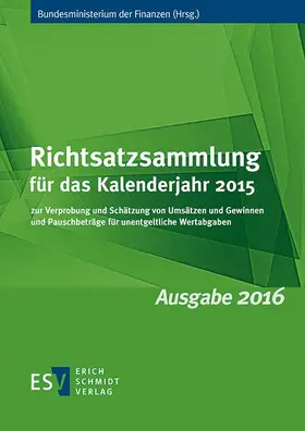 Bundesministerium der Finanzen | Richtsatzsammlung für das Kalenderjahr 2015 | Buch | 978-3-503-17118-7 | sack.de