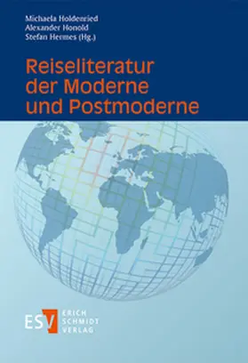 Holdenried / Honold / Hermes |  Reiseliteratur der Moderne und Postmoderne | Buch |  Sack Fachmedien