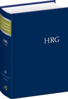 Cordes / Haferkamp / Kannowski |  Handwörterbuch zur deutschen Rechtsgeschichte (HRG) – gebundene Ausgabe -  - Band IV: Nüchternheit, nüchtern – Richtsteig | Buch |  Sack Fachmedien