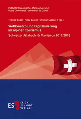 Bieger / Beritelli / Laesser | Wettbewerb und Digitalisierung im alpinen Tourismus | Buch | 978-3-503-17709-7 | sack.de