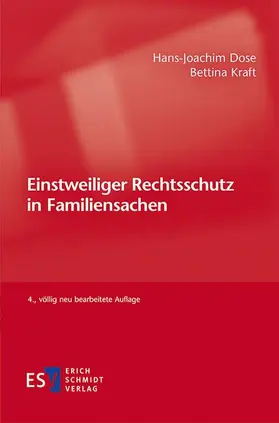 Dose / Kraft |  Einstweiliger Rechtsschutz in Familiensachen | Buch |  Sack Fachmedien