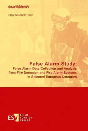 Festag | False Alarm Study: False Alarm Data Collection and Analysis from Fire Detection and Fire Alarm Systems in Selected European Countries | E-Book | sack.de