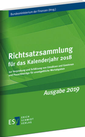 Bundesministerium der Finanzen | Richtsatzsammlung für das Kalenderjahr 2018 | Buch | 978-3-503-18858-1 | sack.de