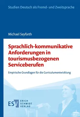 Seyfarth |  Sprachlich-kommunikative Anforderungen in tourismusbezogenen Serviceberufen | Buch |  Sack Fachmedien