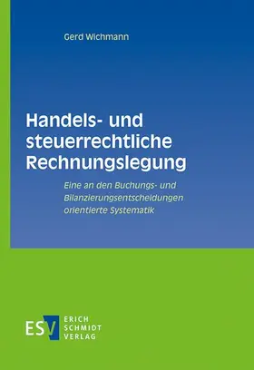 Wichmann |  Handels- und steuerrechtliche Rechnungslegung | Buch |  Sack Fachmedien