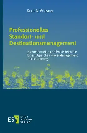 Wiesner |  Professionelles Standort- und Destinationsmanagement | Buch |  Sack Fachmedien