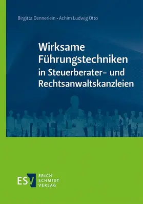 Dennerlein / Otto | Wirksame Führungstechniken in Steuerberater- und Rechtsanwaltskanzleien | Buch | 978-3-503-19564-0 | sack.de