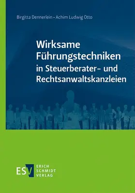 Dennerlein / Otto |  Wirksame Führungstechniken in Steuerberater- und Rechtsanwaltskanzleien | eBook | Sack Fachmedien