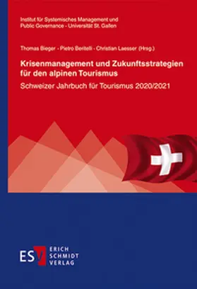 Laesser / Bieger / Beritelli |  Krisenmanagement und Zukunftsstrategien für den alpinen Tourismus | Buch |  Sack Fachmedien