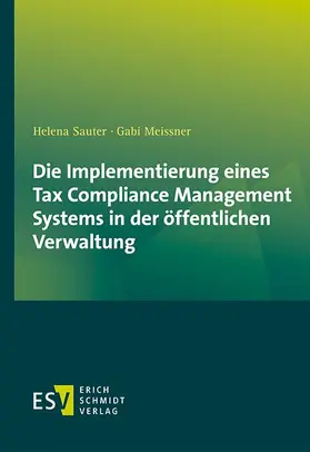 Sauter / Meissner | Die Implementierung eines Tax Compliance Management Systems in der öffentlichen Verwaltung | E-Book | sack.de