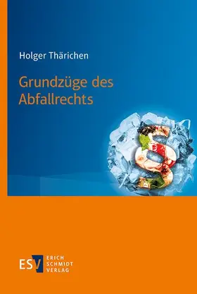 Thärichen |  Grundzüge des Abfallrechts | Buch |  Sack Fachmedien