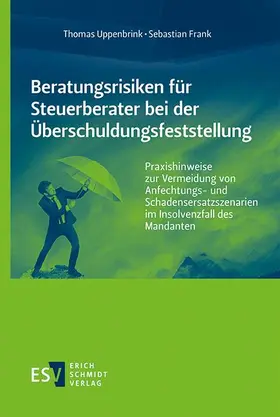 Uppenbrink / Frank |  Beratungsrisiken für Steuerberater bei der Überschuldungsfeststellung | Buch |  Sack Fachmedien