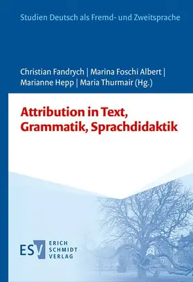Fandrych / Foschi Albert / Hepp |  Attribution in Text, Grammatik, Sprachdidaktik | Buch |  Sack Fachmedien
