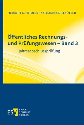 Dillkötter / Heidler |  Öffentliches Rechnungs- und Prüfungswesen - Band 3 | Buch |  Sack Fachmedien