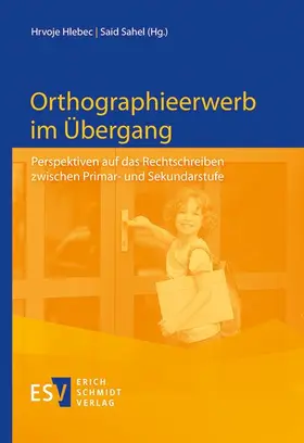 Hlebec / Sahel |  Orthographieerwerb im Übergang | Buch |  Sack Fachmedien