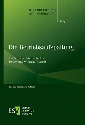 Kaligin |  Die Betriebsaufspaltung | Buch |  Sack Fachmedien