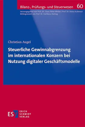 Augel |  Steuerliche Gewinnabgrenzung im internationalen Konzern bei Nutzung digitaler Geschäftsmodelle | eBook | Sack Fachmedien