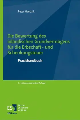 Handzik |  Die Bewertung des inländischen Grundvermögens für die Erbschaft- und Schenkungsteuer | Buch |  Sack Fachmedien