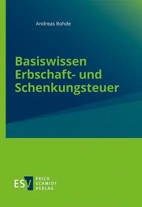 Rohde |  Basiswissen Erbschaft- und Schenkungsteuer | Buch |  Sack Fachmedien