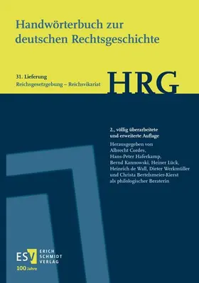 Cordes / Haferkamp / Kannowski |  Handwörterbuch zur deutschen Rechtsgeschichte (HRG) – Lieferungsbezug – -  - Lieferung 31: Reichsgesetzgebung–Reichsvikariat | Buch |  Sack Fachmedien