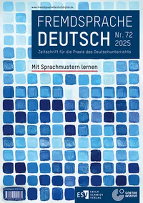 Goethe-Institut / Fandrych / Klimaszyk |  Fremdsprache Deutsch  -  - Heft 72 (2025): Mit Sprachmustern lernen | Buch |  Sack Fachmedien