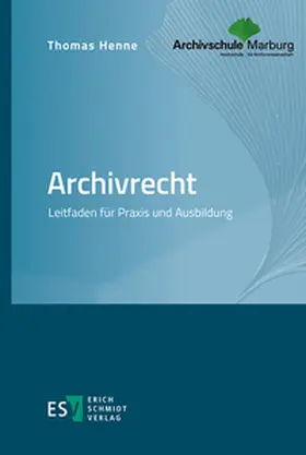 Henne |  Archivrecht | Buch |  Sack Fachmedien