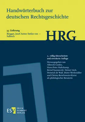 Cordes / Haferkamp / Kannowski |  Handwörterbuch zur deutschen Rechtsgeschichte (HRG) – Lieferungsbezug – -  - Lieferung 33: Riegger, Josef Anton Stefan von – Salbuch | Buch |  Sack Fachmedien