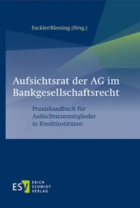 Herausgegeben von Dr. Stephan Fackler und Dr. Denise Blessing

Bearbeitet von Dr. Denise Blessing, Dr. Stephan Fackler, Dr. Lisa Kopp, Dr. Benedikt Leffers, Holger Lehnen, Dr. Sara Romig |  Aufsichtsrat der AG im Bankgesellschaftsrecht | Buch |  Sack Fachmedien