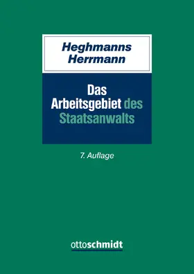 Heghmanns / Herrmann | Das Arbeitsgebiet des Staatsanwalts | Buch | 978-3-504-06138-8 | www2.sack.de