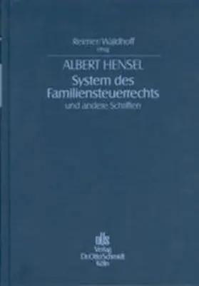 Hensel / Reimer / Waldhoff |  System des Familiensteuerrechts und andere Schriften | Buch |  Sack Fachmedien