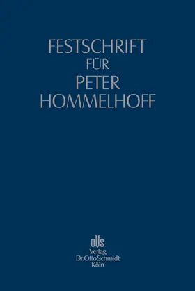 Erle / Goette / Kleindiek |  Festschrift für Peter Hommelhoff zum 70. Geburtstag | Buch |  Sack Fachmedien