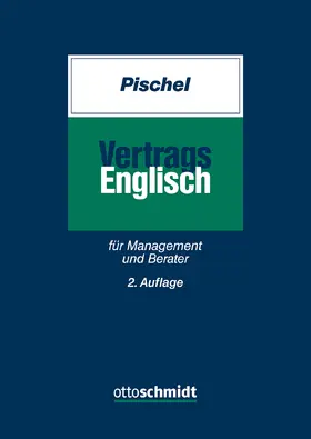 Pischel |  Vertragsenglisch  für Management und Berater | Buch |  Sack Fachmedien