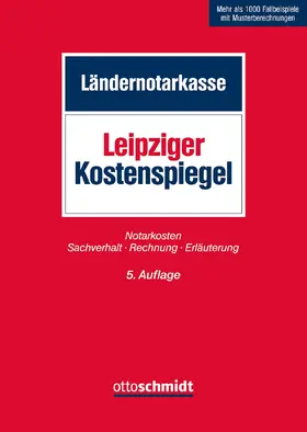 Ländernotarkasse | Leipziger Kostenspiegel | Buch | 978-3-504-06768-7 | www2.sack.de