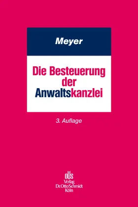 Meyer |  Die Besteuerung der Anwaltskanzlei | Buch |  Sack Fachmedien