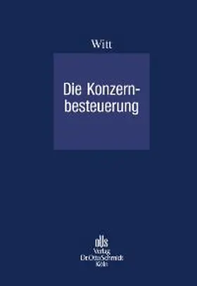 Witt |  Die Konzernbesteuerung | Buch |  Sack Fachmedien