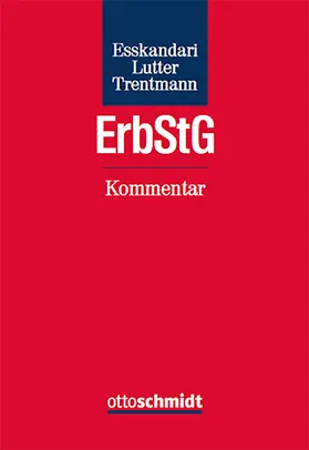 Esskandari / Lutter / Trentmann | Erbschaftsteuer- und Schenkungsteuergesetz - Kommentar | Buch | 978-3-504-25384-4 | sack.de