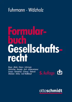 Fuhrmann / Wälzholz  |  Formularbuch Gesellschaftsrecht | Buch |  Sack Fachmedien