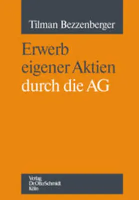 Bezzenberger |  Erwerb eigener Aktien durch die AG | Buch |  Sack Fachmedien