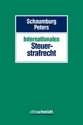 Schaumburg / Peters |  Internationales Steuerstrafrecht | eBook | Sack Fachmedien