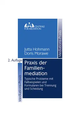 Hohmann / Morawe |  Praxis der Familienmediation | eBook | Sack Fachmedien