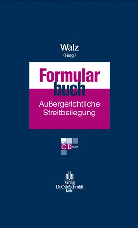 Walz / Bandel / Bülow |  Formularbuch Außergerichtliche Streitbeilegung | eBook | Sack Fachmedien