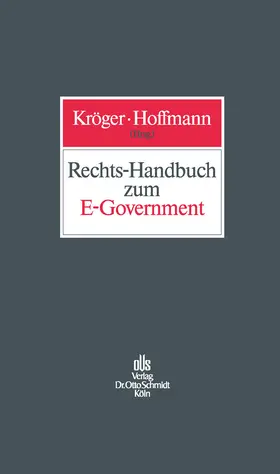 Kröger / Hoffmann / Eifert |  Rechts-Handbuch zum E-Government | eBook | Sack Fachmedien