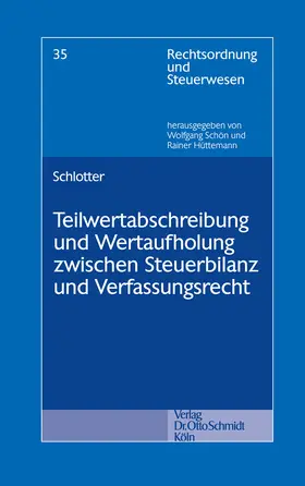 Schlotter |  Teilwertabschreibung und Wertaufholung zwischen Steuerbilanz und Verfassungsrecht | eBook | Sack Fachmedien