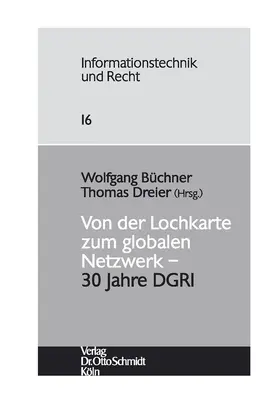 Büchner / Dreier |  Von der Lochkarte zum globalen Netzwerk – 30 Jahre DGRI | eBook | Sack Fachmedien