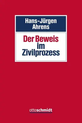 Ahrens |  Der Beweis im Zivilprozess | eBook | Sack Fachmedien